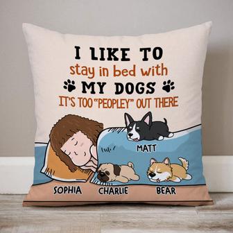 I Like To Stay In Bed With My Dogs Custom Pillow - Thegiftio UK