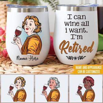 I Can Wine All I Want Custom Wine Tumbler - Retirement Gift - Thegiftio UK