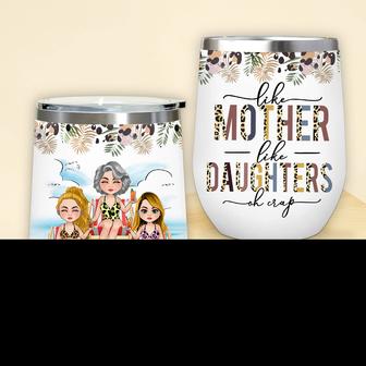 Like Mother Like Daughter Oh Crap Custom Wine Tumbler - Gift - Thegiftio UK