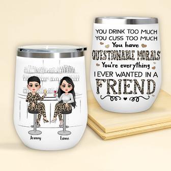 You Drink Too Much Custom Wine Tumbler - Best Friend Gift - Thegiftio UK