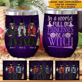 In A World Full Of Princesses Be A Witch Custom Tumbler - Thegiftio UK