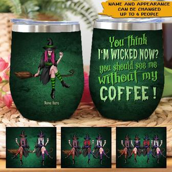 You Think I'm Wicked Custom Wine Tumbler - Gift for Witches - Thegiftio UK