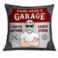 Personalized Garage I Can Fix Anything Pillow