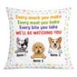 Personalized Dog Mom Gifts, Every Snack You Make Every meal you bake Pillow