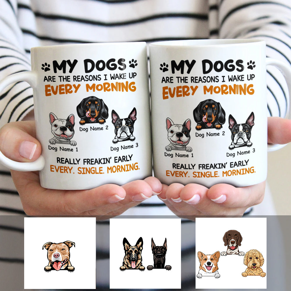 Personalized Dog Reason I Wake Up Mug - Thegiftio UK