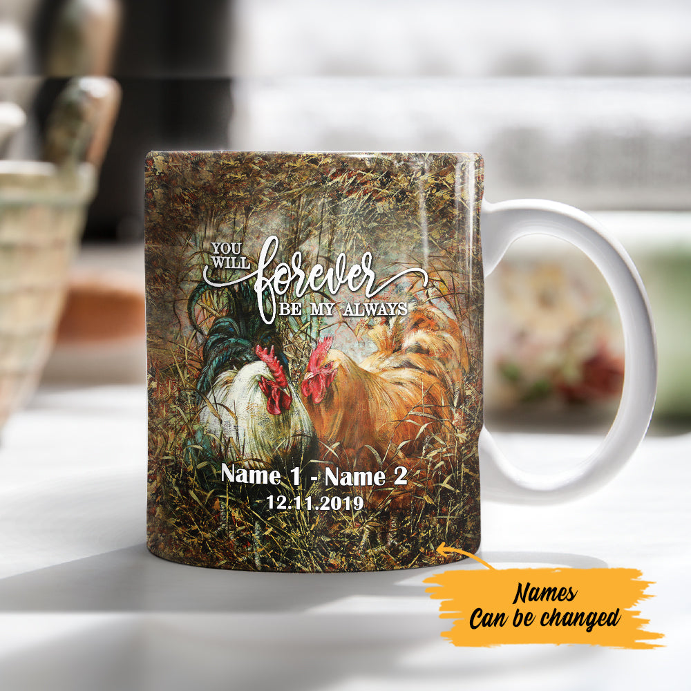 Personalized Chicken Couple Be My Always Mug