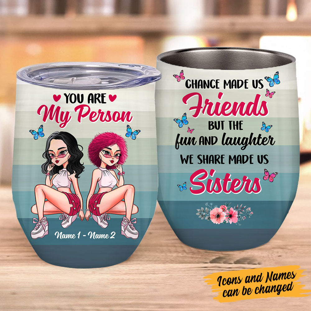Personalized Friends Sisters My Person Wine Tumbler