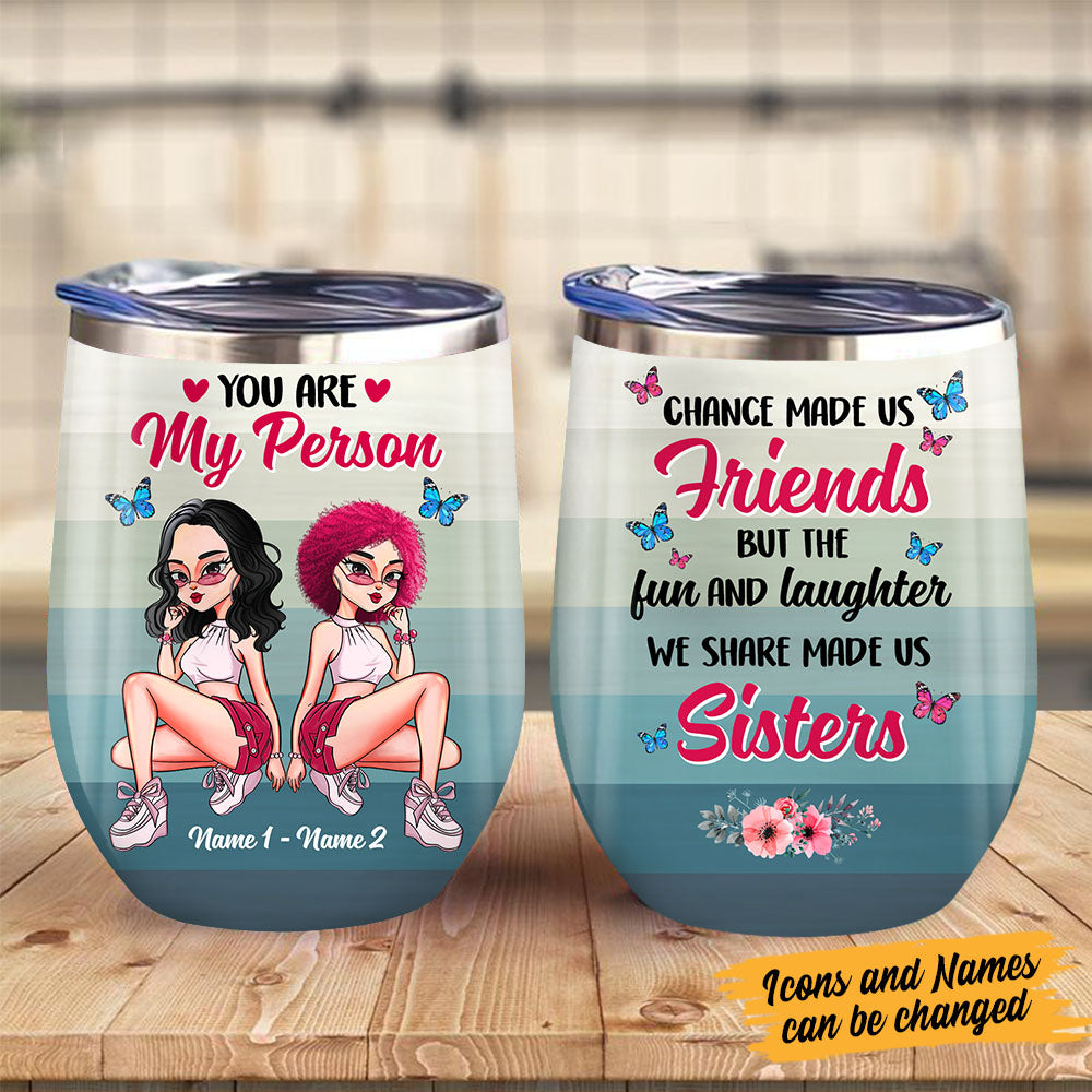 Personalized Friends Sisters My Person Wine Tumbler