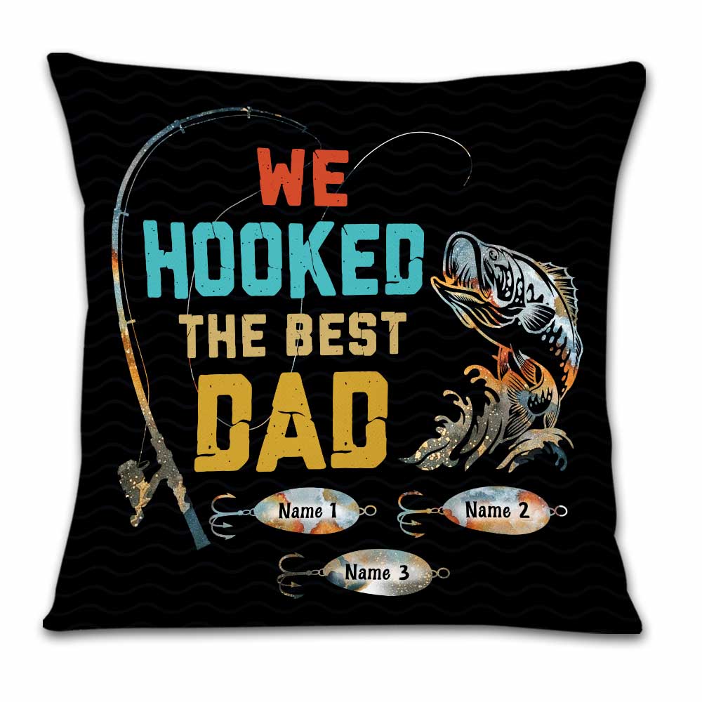 Personalized Fathers Day Gift From Kids, Fishing Dad Grandpa Gift, We Hooked The Best Dad Grandpa Pillow - Thegiftio UK