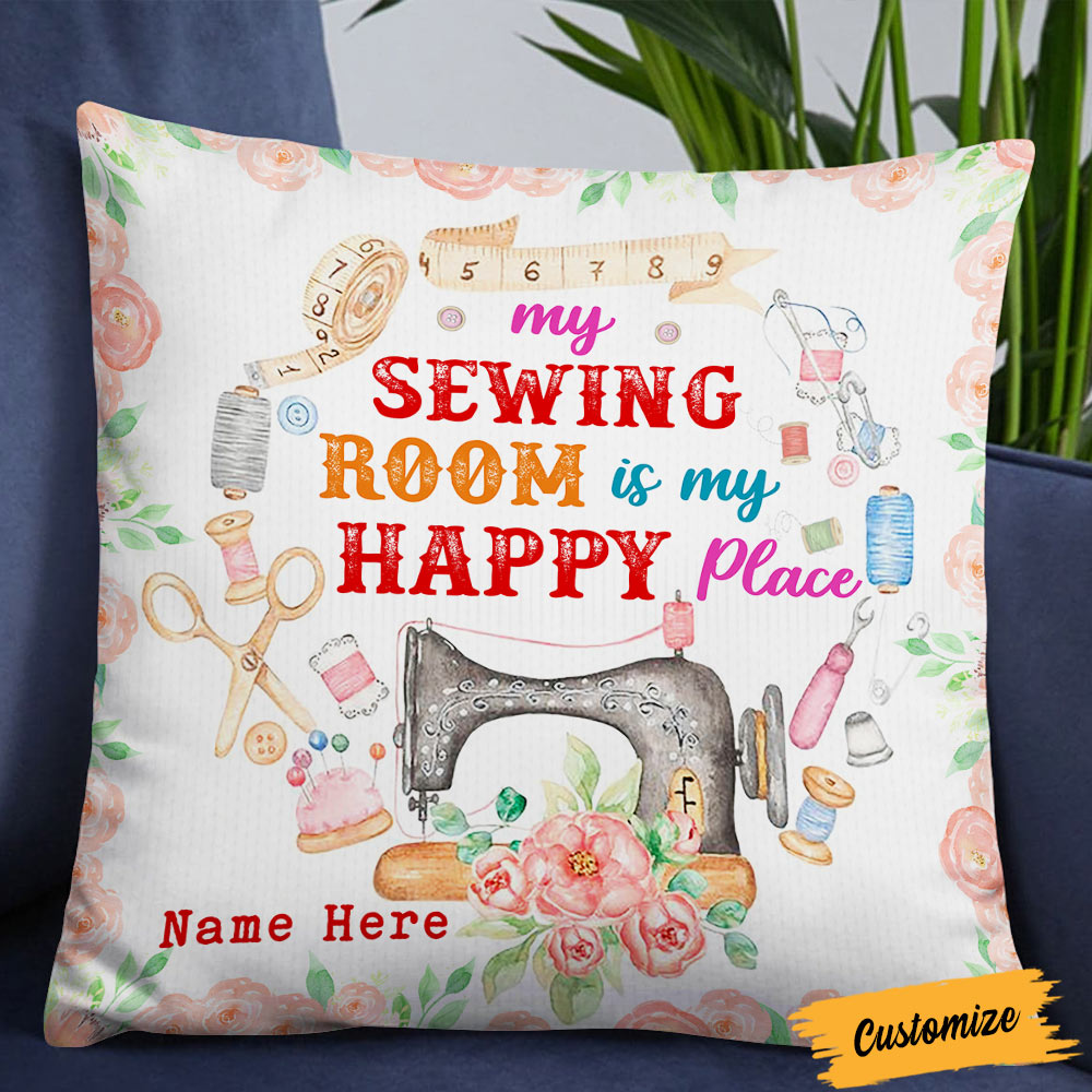 Personalized Sewing Gift, Gift For Sewing, Sew Gift, My Sewing Room Is My Happy Place Pillow