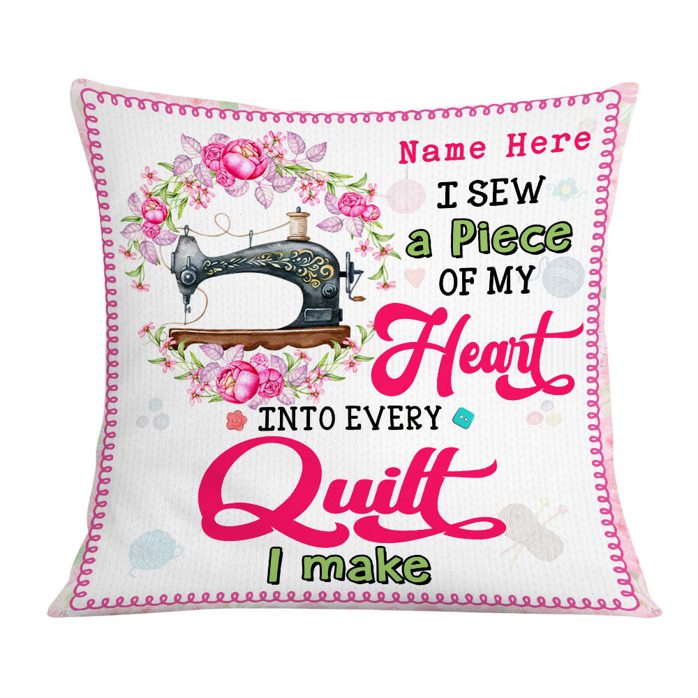 Personalized Quilt Gift, Love Quilting, Quilter Gift, I Sew A Piece Of My Heart Pillow - Thegiftio UK