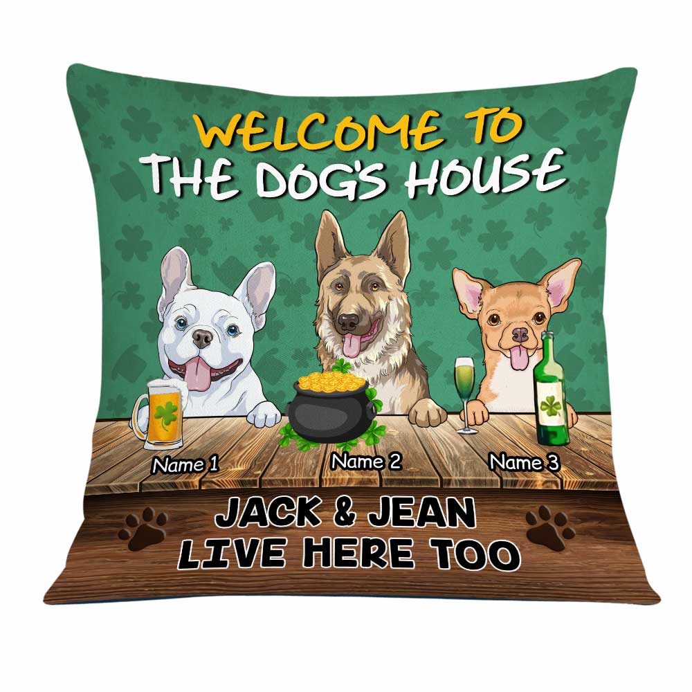 Personalized Gift For Pet Lover, Patrick's Day Dog Welcome To Dog's House Pillow - Thegiftio UK