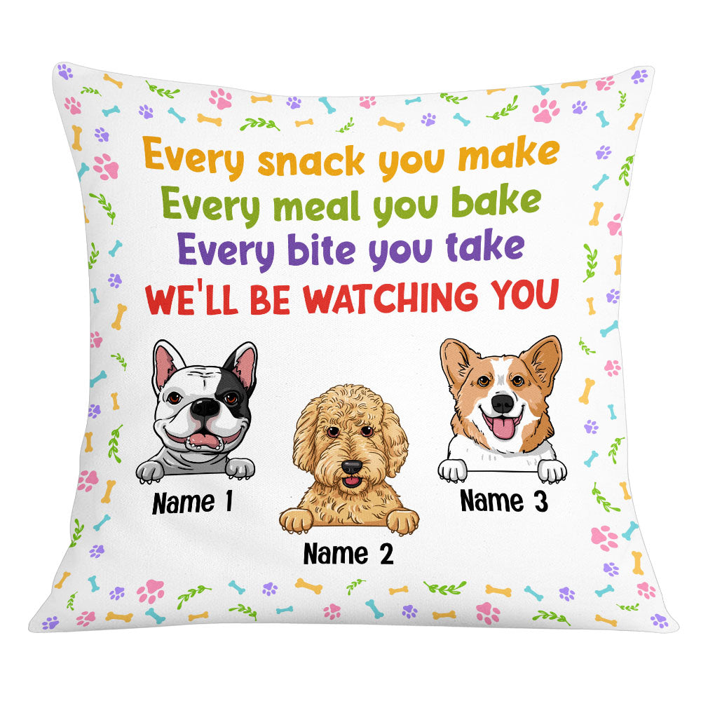 Personalized Dog Mom Gifts, Every Snack You Make Every meal you bake Pillow