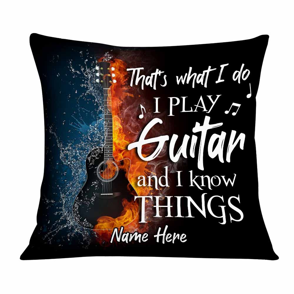 Personalized Gift Idea For Guitar Lovers, That's What I Do I Play Guitar And I Know Things Pillow - Thegiftio UK