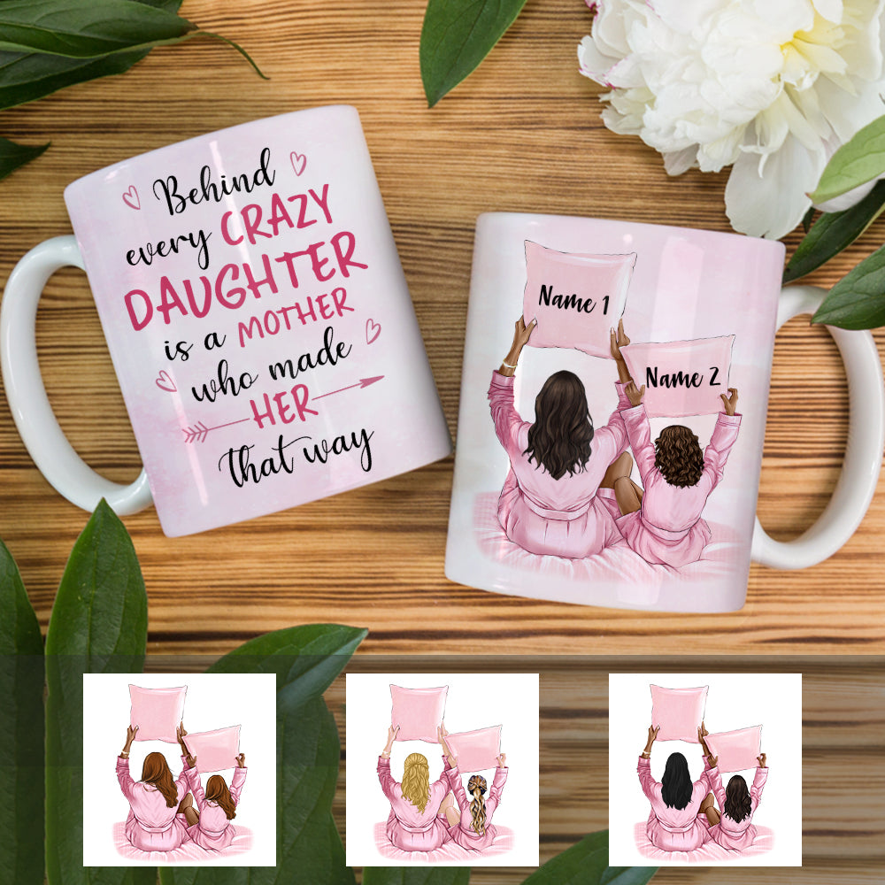 Personalized Behind Every Mom And Daughter Mug