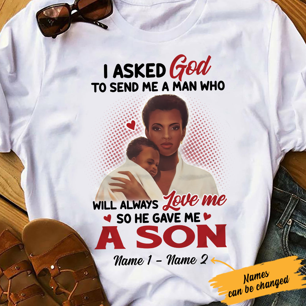 Personalized BWA Mom and Son I Asked God For A Man T Shirt