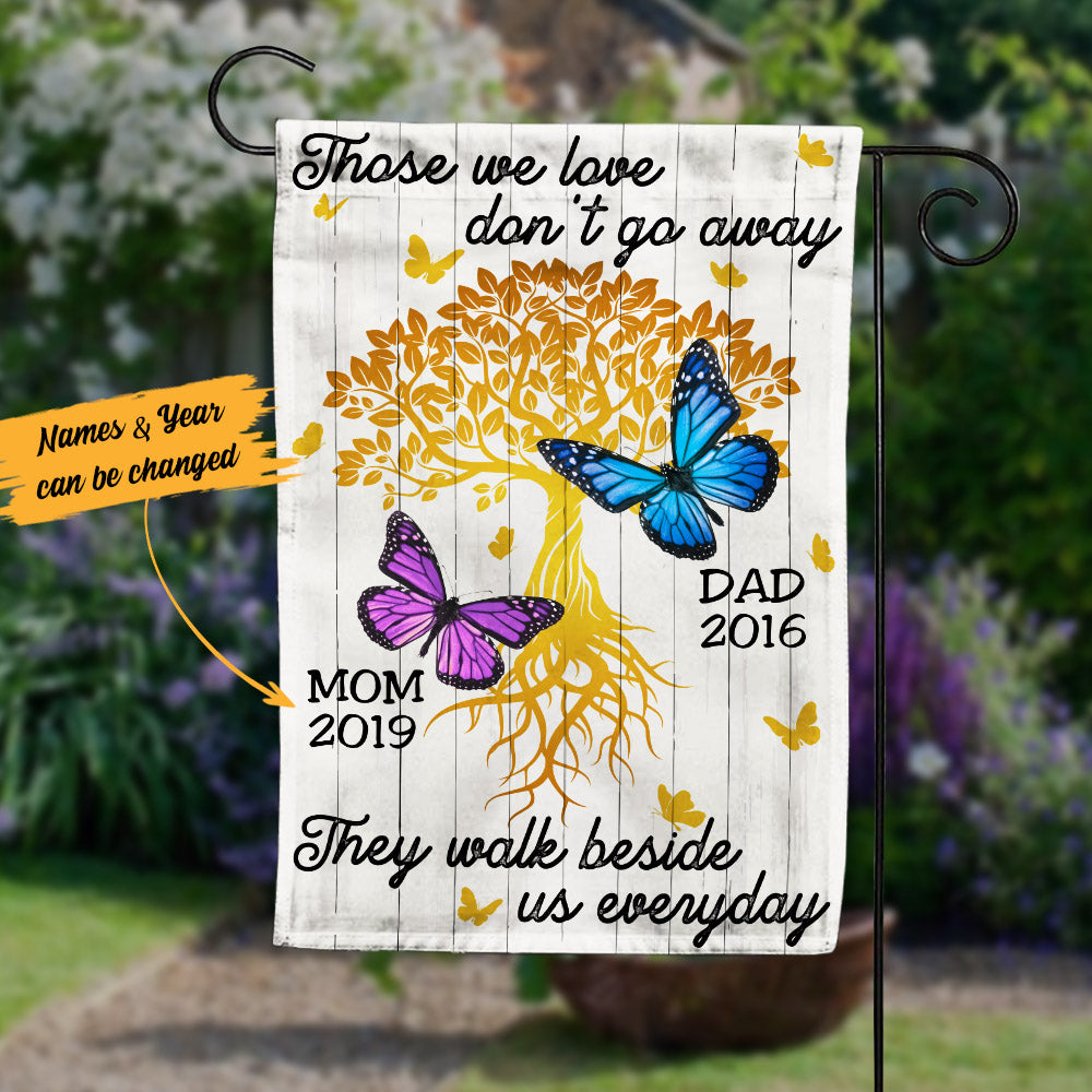 Personalized Memorial For Mom Dad, Butterfly Garden Flag They Walk Beside Us Everyday, Remember Your Loved People