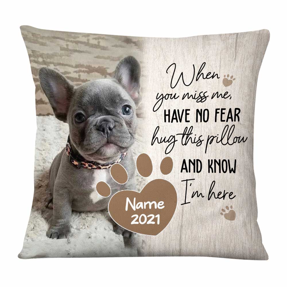 Personalized Dog Memo When You Miss Me Have No Fear Pillow - Thegiftio UK