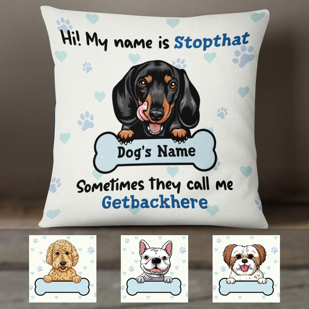 Personalized Dog My Name Is Pillow - Thegiftio
