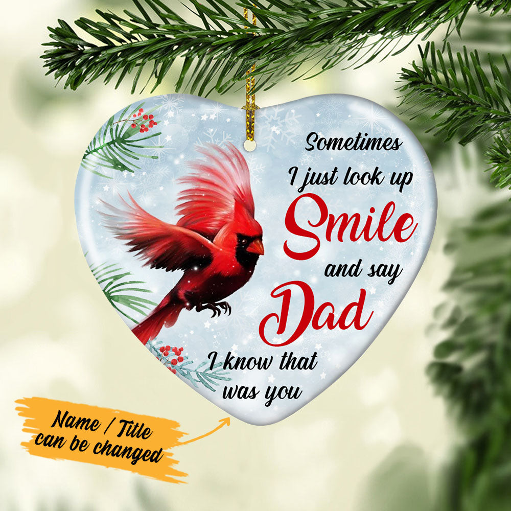 Personalized Christmas Memorial Gift, Cardinal Memorial Sometimes I Just Look Up Smile and Say I Know That Was You Heart Ornament - Thegiftio