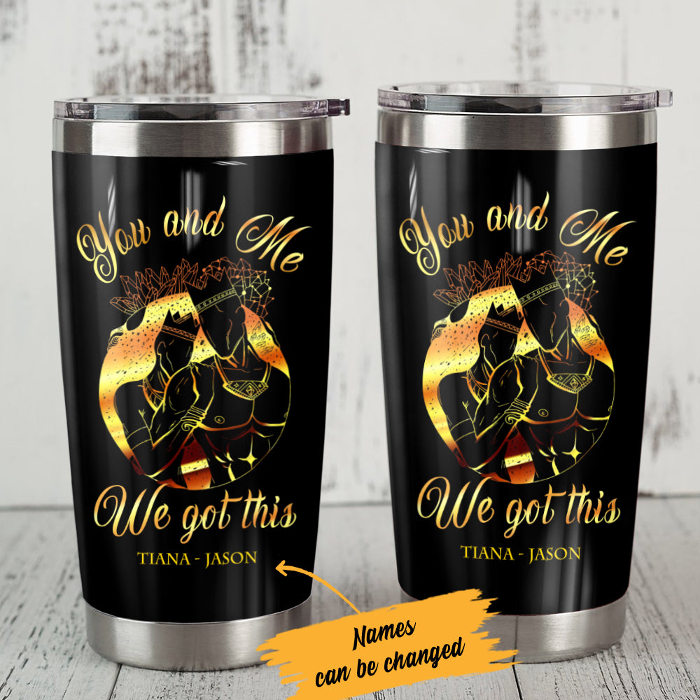 Personalized BWA Couple You And Me Got This Steel Tumbler - Thegiftio